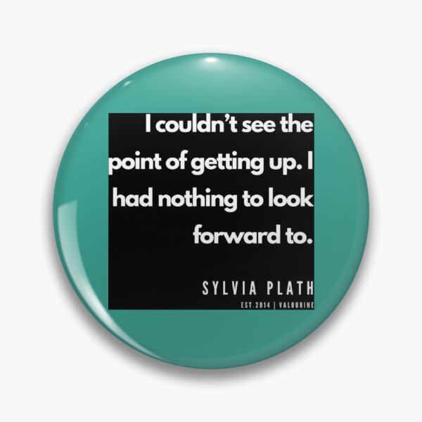 Item preview, 39 Sylvia Plath Quotes  190604   designed and sold by MorallyGrayand.