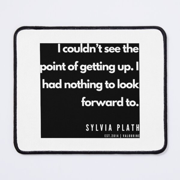 Item preview, 39 Sylvia Plath Quotes 190604 designed and sold by MorallyGrayand.