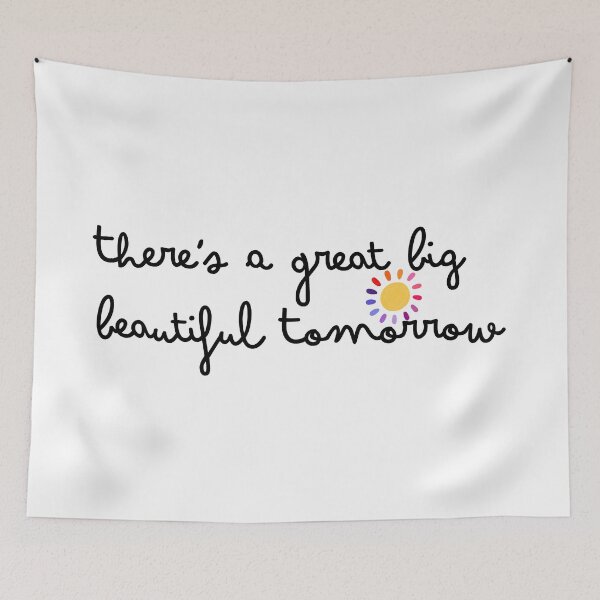 Item preview, There's A Great Big Beautiful Tomorrow designed and sold by art-and-sticker.