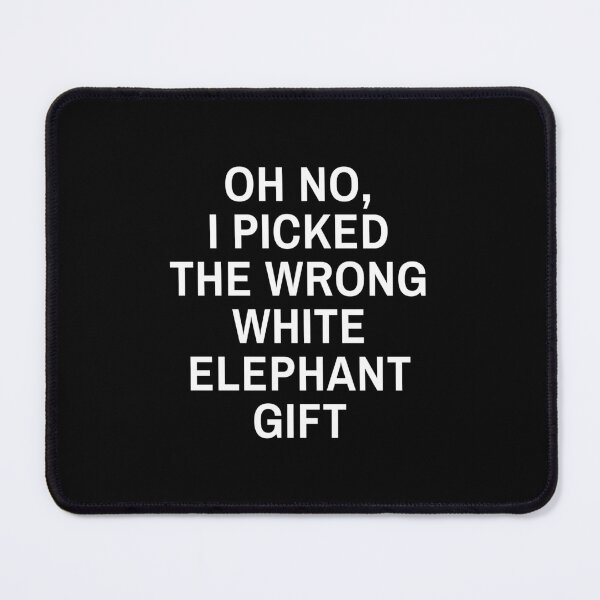 Item preview, Oh no I picked the wrong white elephant designed and sold by bouymakesart.