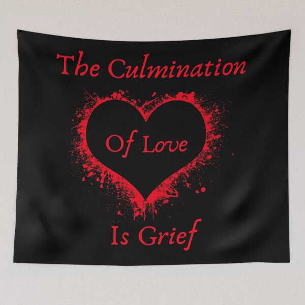 Item preview, The Culmination Of Love Is Grief designed and sold by Mark Cannon.