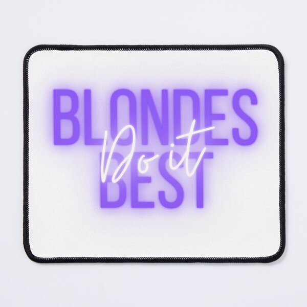 Item preview, Blondes Do It Best designed and sold by Chillygraphics.