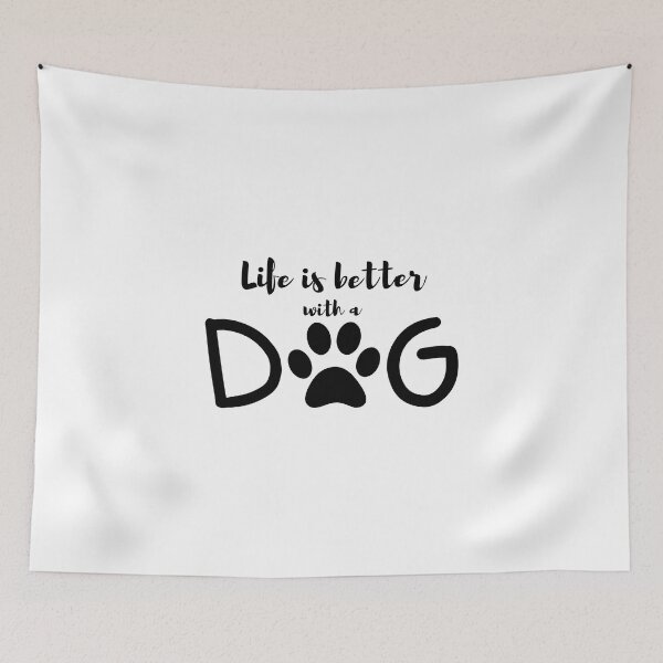 Item preview, Life is Better With A Dog Art Design designed and sold by Ghanshyam butik.