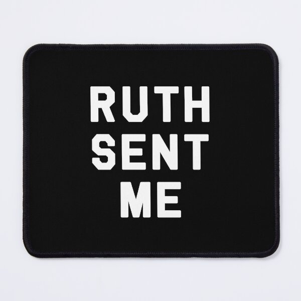 Item preview, RUTH SENT ME designed and sold by corbrand.
