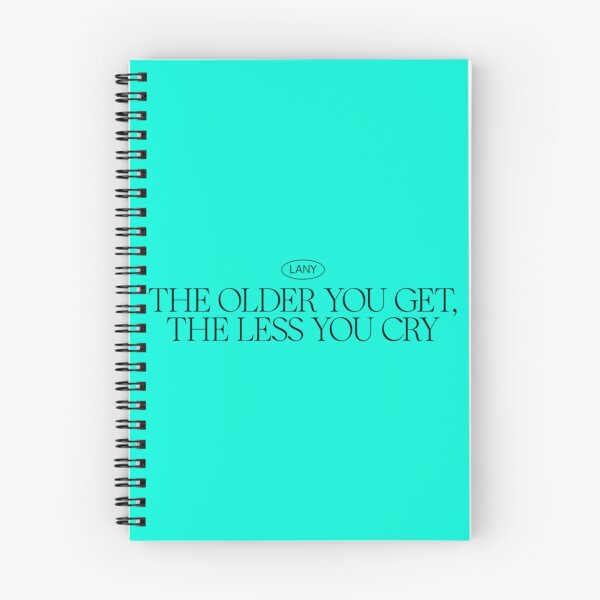 Item preview, the older you get, the less you cry — LANY    designed and sold by TheOlliEditCo.
