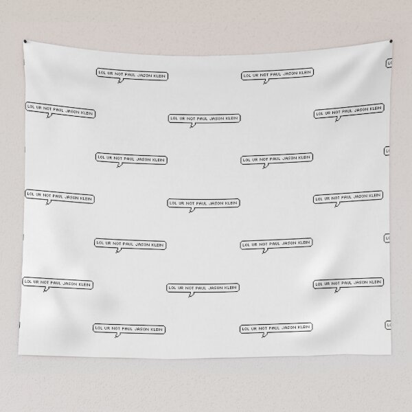 Item preview, lol ur not paul jason klein   designed and sold by TheOlliEditCo.