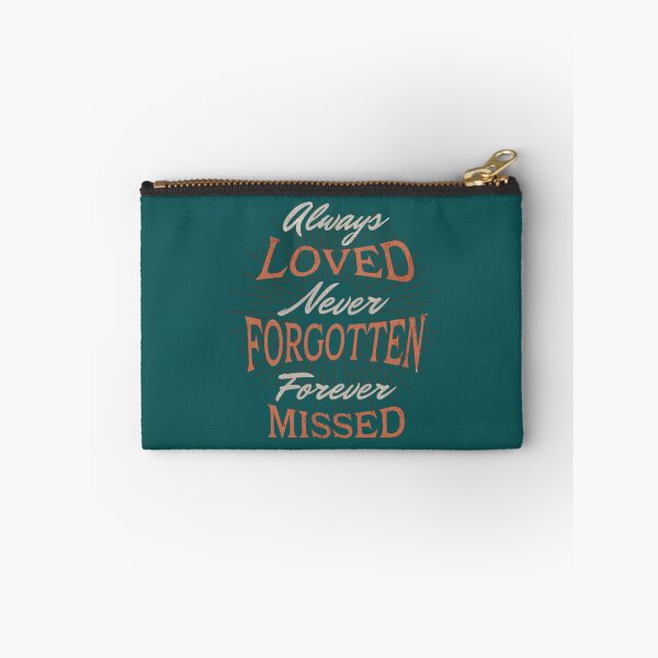 Item preview, always loved never forgotten forever missed   designed and sold by baotinminhau79.