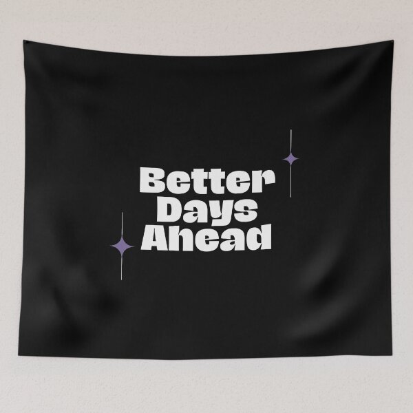 Item preview, Better Days Ahead Art Design designed and sold by Ghanshyam butik.