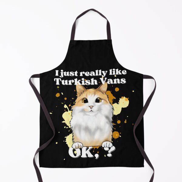 Item preview, I just really like Turkish Van cats OK? designed and sold by JoeyGraceCatCo.