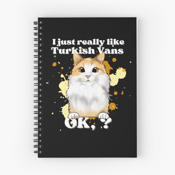 Item preview, I just really like Turkish Van cats OK? designed and sold by JoeyGraceCatCo.