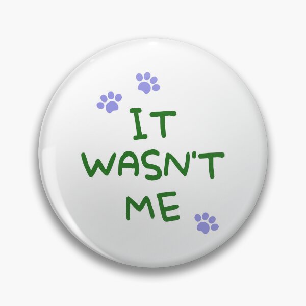Item preview, It Wasn't Me Art Design designed and sold by Ghanshyam butik.