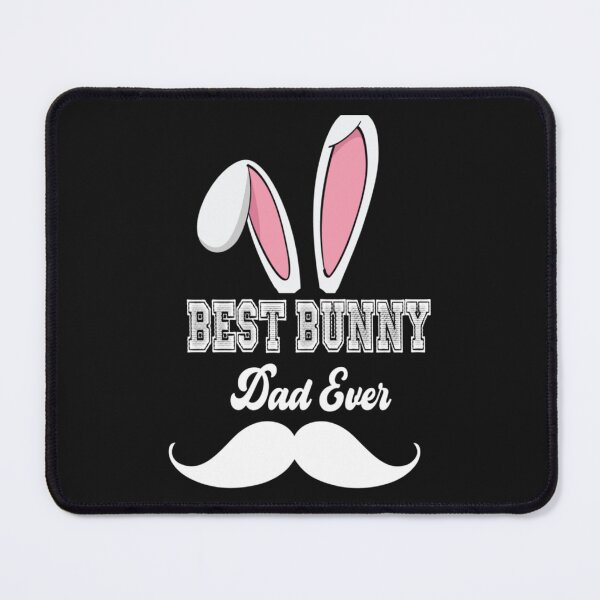 Item preview, best bunny dad ever best bunny dad ever  designed and sold by nnoahogles.