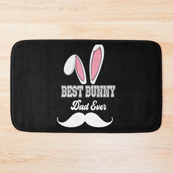 Item preview, best bunny dad ever best bunny dad ever  designed and sold by nnoahogles.