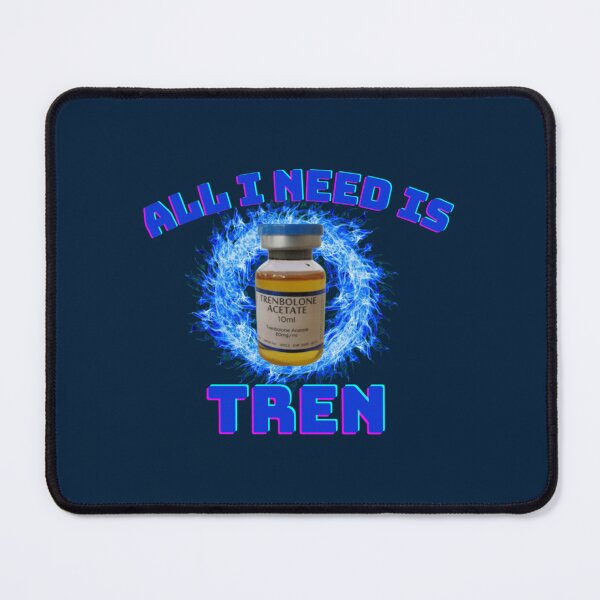 Item preview, All I need is trenbolone   designed and sold by mayavolokov.