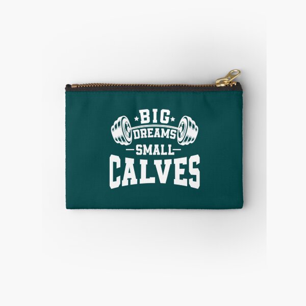 Item preview, Big Dreams Small Calves - Sarcastic Saying for Bodybuilding designed and sold by mayavolokov.