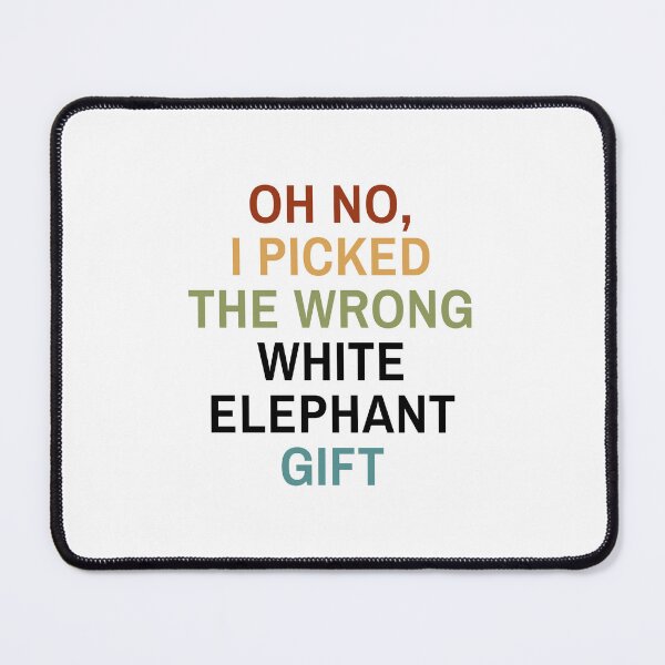 Item preview, Oh no I picked the wrong white elephant designed and sold by bouymakesart.