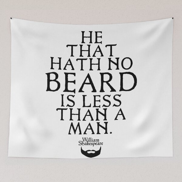 Item preview, He that hath no beard is less than a man | William Shakespeare designed and sold by CastlesClassics.