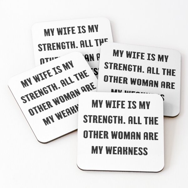 Item preview, my wife is my strength all the other women are my weakness designed and sold by Wonka ⭐⭐⭐⭐⭐.