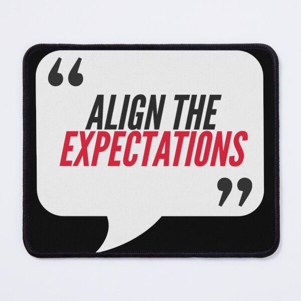 Item preview, Align Expectations - Consulting, Office, Agency Humor designed and sold by freshdesign2023.