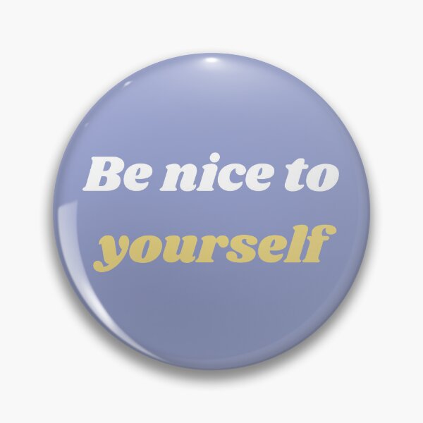 Item preview, Be nice to yourself designed and sold by quoteworthy.