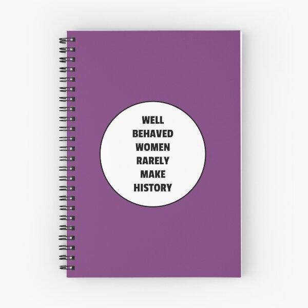Item preview, Well behaved women rarely make history  designed and sold by Inspirationmotivation.