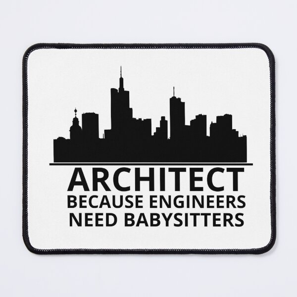 Item preview, Architect because engineers need babysitters designed and sold by Design Kingdom.
