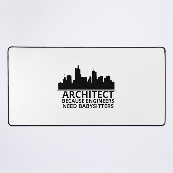 Item preview, Architect because engineers need babysitters designed and sold by Design Kingdom.