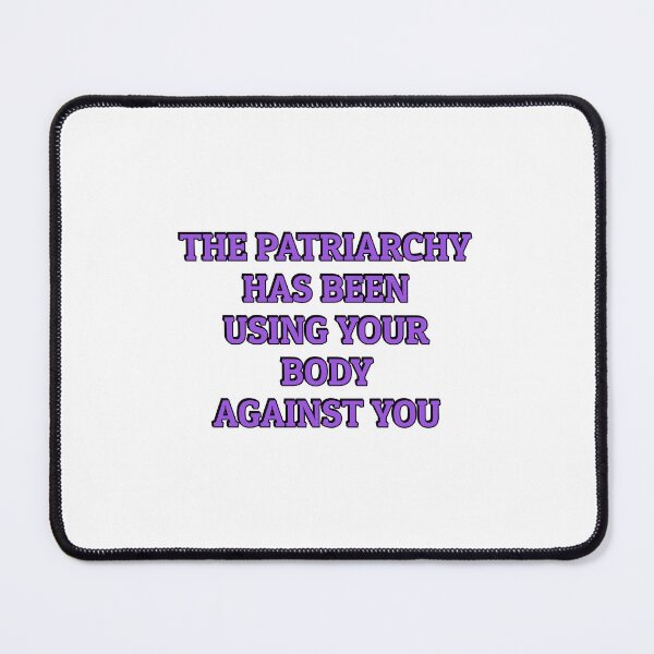Item preview, Body Positive Feminists - The Patriarchy Has Been Using Your Body Against You designed and sold by Inspirationmotivation.