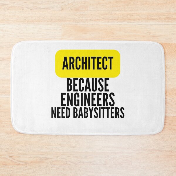 Item preview, Architect because engineers need babysitters designed and sold by Design Kingdom.