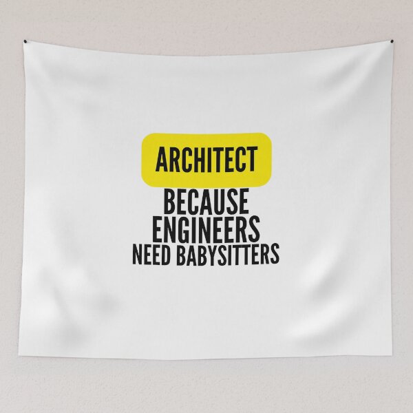 Item preview, Architect because engineers need babysitters designed and sold by Design Kingdom.