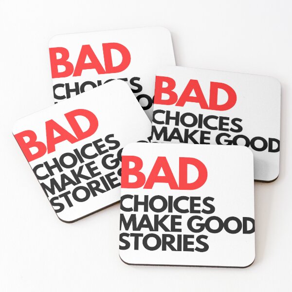 Item preview, Bad Choices make good stories  designed and sold by BRITPRI.