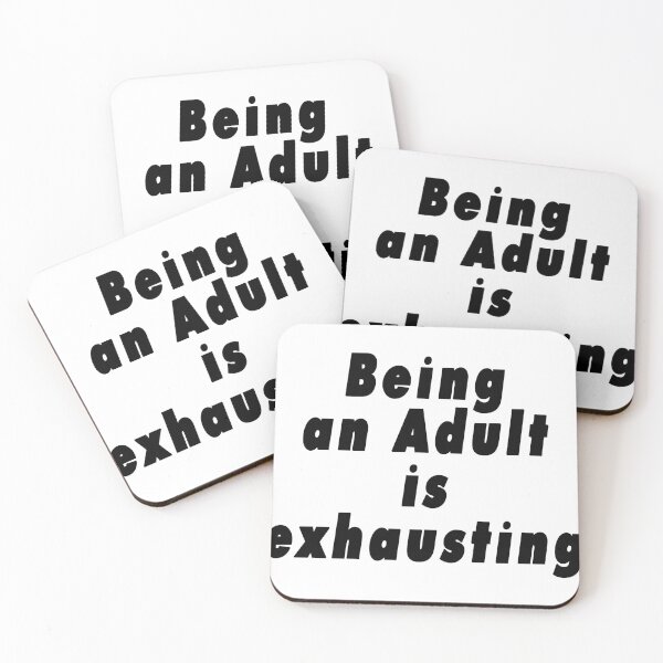 Item preview, Being an Adult is Exhausting designed and sold by BRITPRI.