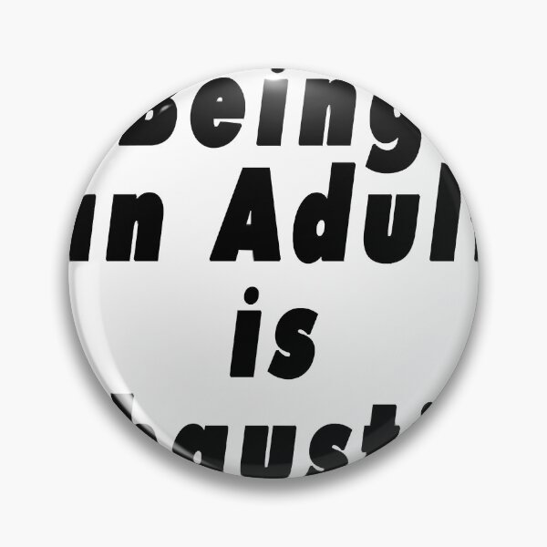 Item preview, Being an Adult is Exhausting designed and sold by BRITPRI.