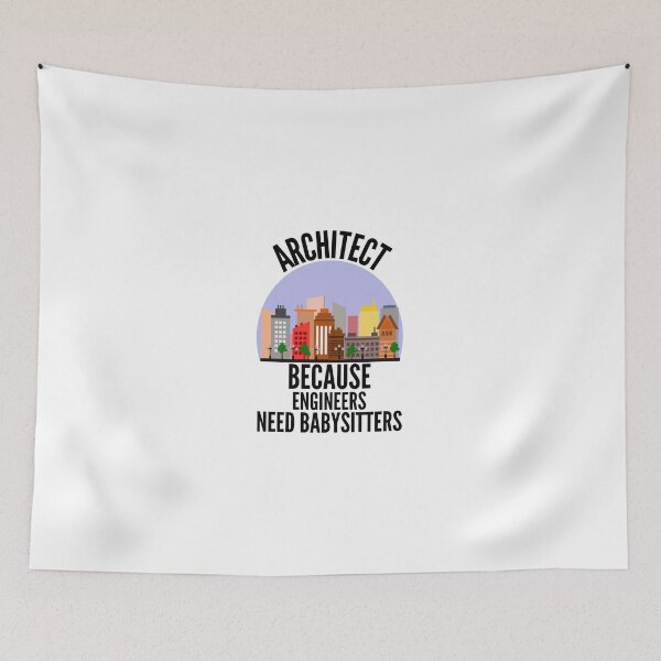 Item preview, Architect because engineers need babysitters designed and sold by Design Kingdom.