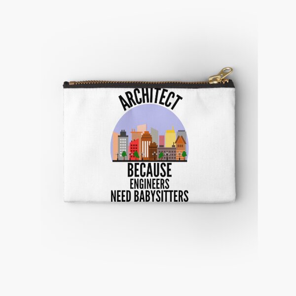 Item preview, Architect because engineers need babysitters designed and sold by Design Kingdom.