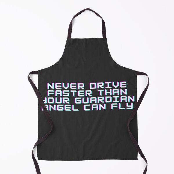 Item preview, Never drive faster than your guardian angel can fly designed and sold by Gabrich1.