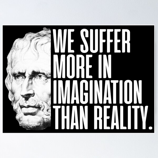 Item preview, We Suffer More In Imagination Than Reality designed and sold by JackCurtis1991.