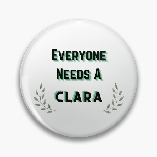 Item preview, Clara Name Design Everyone Needs A Clara designed and sold by Alihassan-Art.