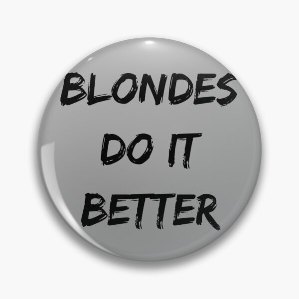 Item preview, Blondes do it better designed and sold by Sarvgya Verma.