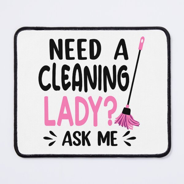 Item preview, need a cleaning lady, ask me designed and sold by Bobeys.