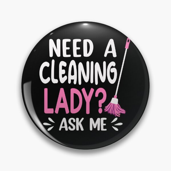 Item preview, need a cleaning lady, ask me designed and sold by Bobeys.