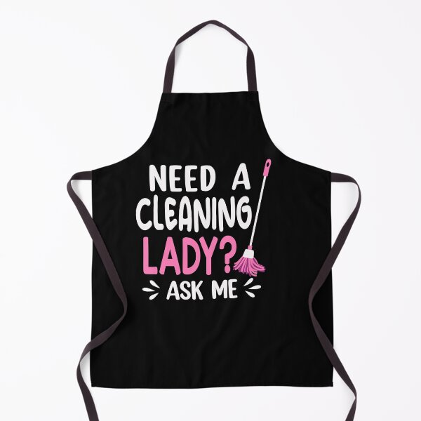 Item preview, need a cleaning lady, ask me designed and sold by Bobeys.