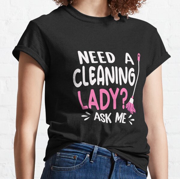 Item preview, need a cleaning lady, ask me designed and sold by Bobeys.