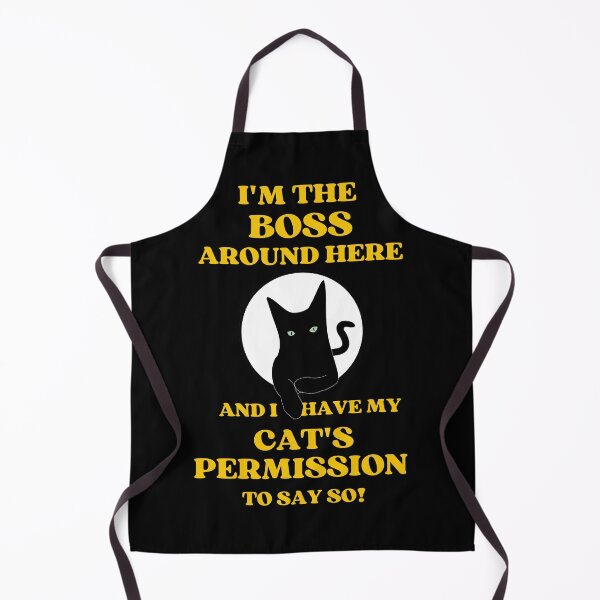 Item preview, I Am The Boss And I Have My Cats Permission To Say So designed and sold by McThingummy.