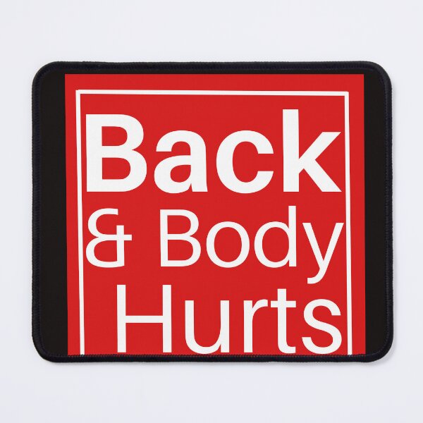 Item preview, Back And Body Hurts Back & Body Hurts designed and sold by OHNS Corner.