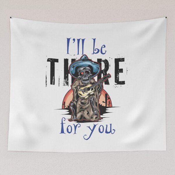 Item preview, mexican skull I will be there for you  designed and sold by designsmaster99.