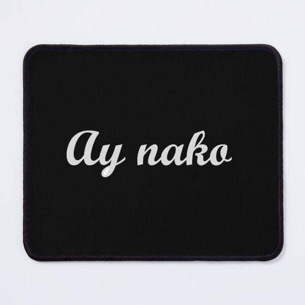 Item preview, " Ay nako " in Tagalog / Cebuano / Bisaya means " Ohh my " in english designed and sold by PabloBSanchez.