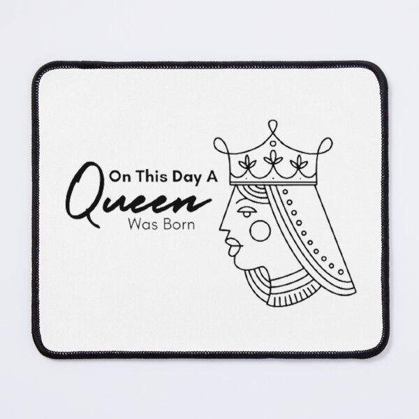 Item preview, On This Day A Queen Was Born - Birthday Quotes Aesthetic designed and sold by shellagrash.