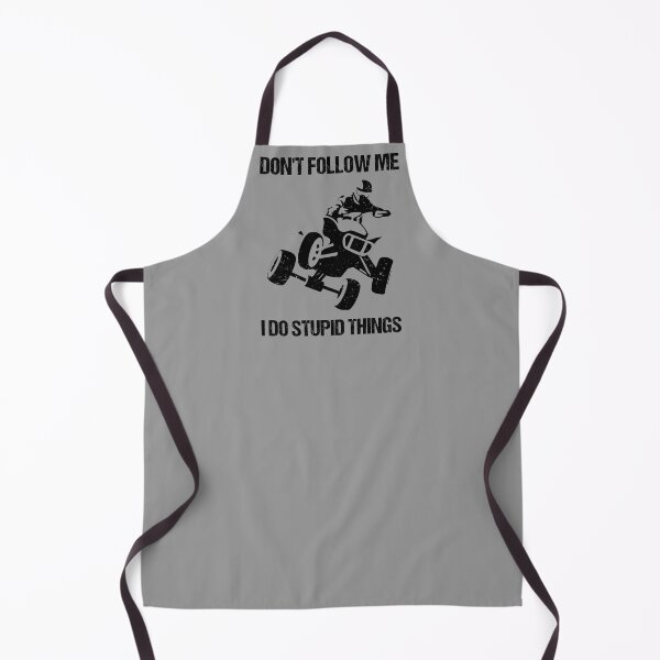 Item preview, Don't Follow Me I Do Stupid Things - ATV Four Wheeler Quad Bike VI designed and sold by Lemon Pepper.
