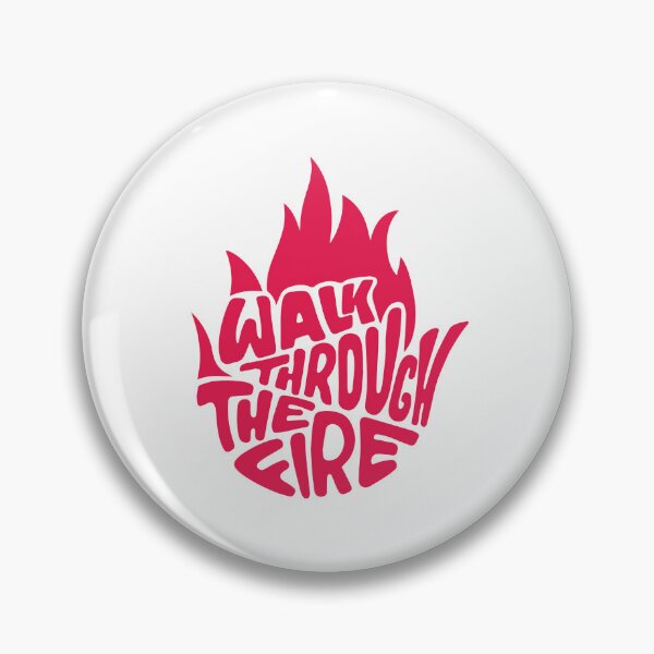 Item preview, Walk through the fire designed and sold by shanemuir5.